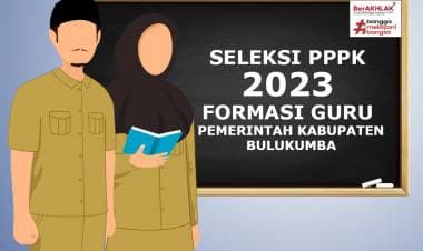 SELEKSI PENGADAAN PEGAWAI PEMERINTAH DENGAN PERJANJIAN KERJA JABATAN FUNGSIONAL GURU PEMERINTAH KABUPATEN  BULUKUMBA TAHUN ANGGARAN 2023