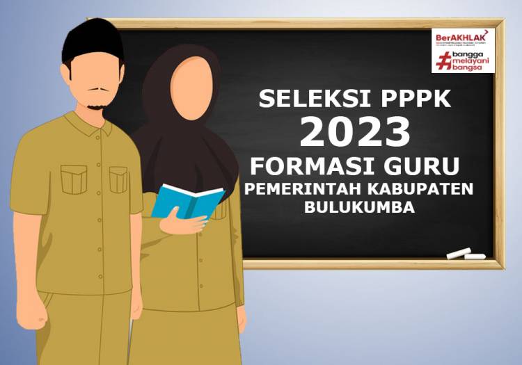 SELEKSI PENGADAAN PEGAWAI PEMERINTAH DENGAN PERJANJIAN KERJA JABATAN FUNGSIONAL GURU PEMERINTAH KABUPATEN  BULUKUMBA TAHUN ANGGARAN 2023