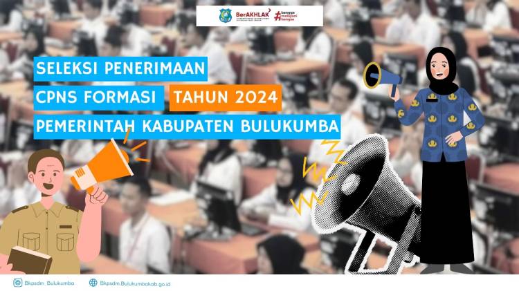 SELEKSI PENGADAAN CALON PEGAWAI NEGERI SIPIL PEMERINTAH KABUPATEN BULUKUMBA TAHUN ANGGARAN 2024